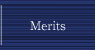 Merits